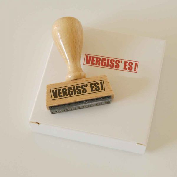 Stempel VERGISS' ES!