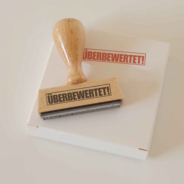 Stempel ÜBERBEWERTET!